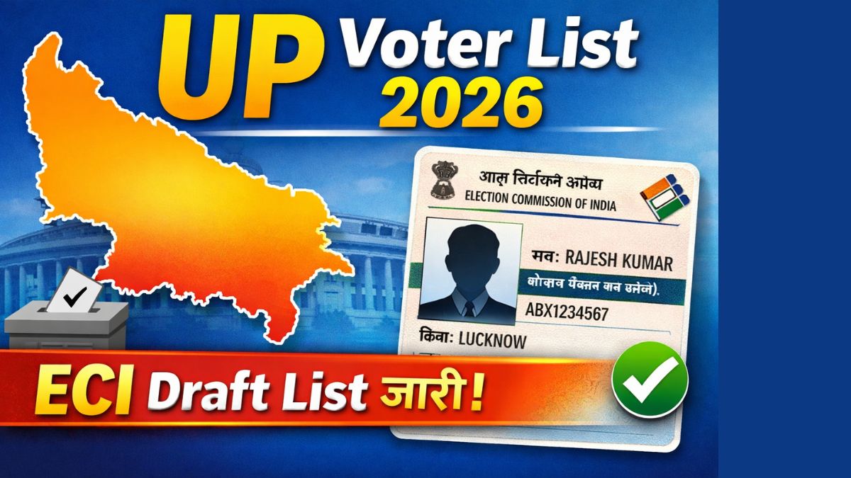 UP SIR Draft Voter List 2026 जारी: ECI Voter List में अपने नाम की तुरंत करें जांच!