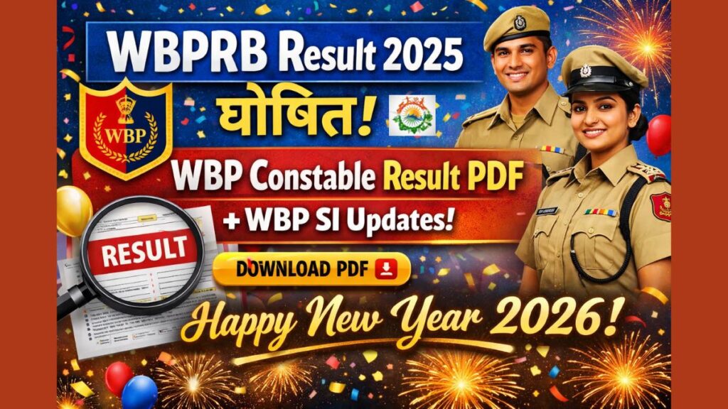 WBPRB Result 2025 Declared: अभी चेक करें WBP Constable Result PDF & WBP SI Updates!